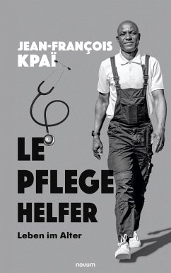 Le Pflegehelfer (eBook, ePUB) - Kpaï, Jean-François