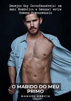 O Marido do meu Primo (eBook, ePUB) - García, Manuel