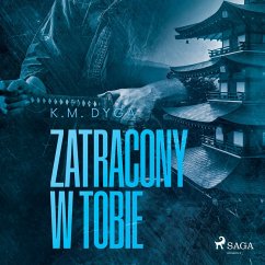 Zatracony w tobie. Zatraceni tom 3 (MP3-Download) - Dyga, K.M.