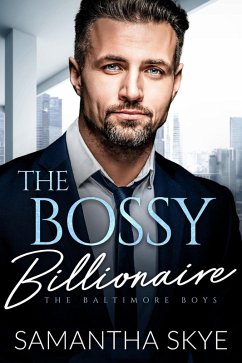 Cover The Bossy Billionaire (The Baltimore Boys, #5) (eBook, ePUB)