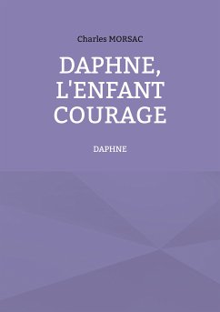 Daphné, l'enfant courage (eBook, ePUB)