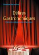 Délires Gastronomiques (eBook, ePUB) - Bild 1