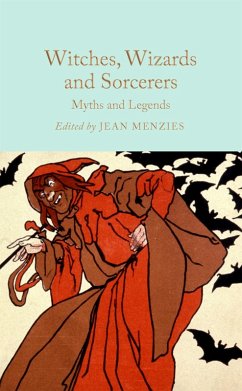 Witches, Wizards and Sorcerers: Myths and Legends (eBook, ePUB)