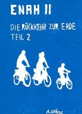 Enah - Die Rückkehr zur Erde: Teil 2 (eBook, ePUB)