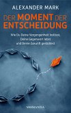 Der Moment der Entscheidung (eBook, PDF)