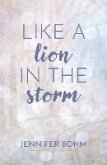 Like a Lion in the Storm (eBook, ePUB)