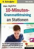 Mein tägliches 10-Minuten-Grammatik-Training an Stationen / Klasse 6 (eBook, PDF)