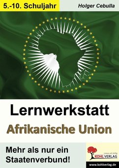 Lernwerkstatt Afrikanische Union (eBook, PDF) - Cebulla, Holger