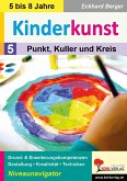 Kinderkunst / Band 5: Punkt, Kuller & Kreis (eBook, PDF)