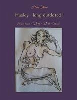 Huxley - long outdated ! (eBook, ePUB) - Thieme, Heike