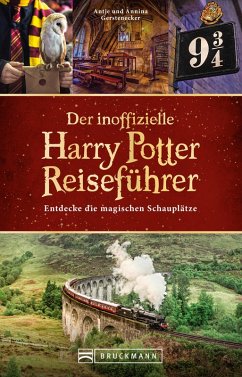 Der inoffizielle Harry Potter Reiseführer (eBook, ePUB) - Gerstenecker, Antje