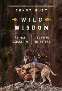 Wild Wisdom (eBook, ePUB) - Dust, Donny