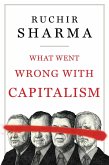 What Went Wrong with Capitalism (eBook, ePUB) What Went Wrong with Capitalism (eBook, ePUB)