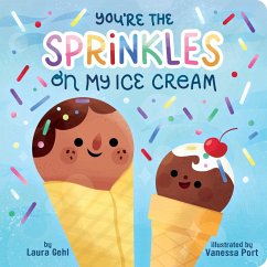 You're the Sprinkles on My Ice Cream (eBook, ePUB) - Gehl, Laura