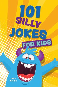 Cover 101 Silly Jokes for Kids (eBook, ePUB)