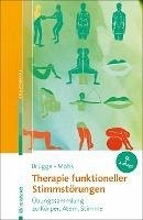 Therapie funktioneller Stimmstörungen (eBook, PDF) - Brügge, Walburga; Mohs, Katharina