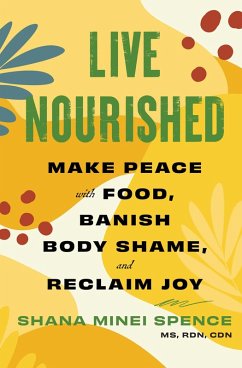 Live Nourished (eBook, ePUB) - Spence, Shana Minei