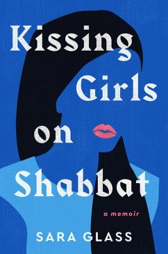 Kissing Girls on Shabbat (eBook, ePUB) - Glass, Sara