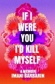 If I Were You, I'd Kill Myself (eBook, ePUB)