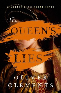 The Queen's Lies (eBook, ePUB) - Clements, Oliver
