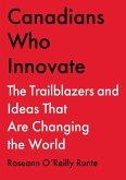 Canadians Who Innovate (eBook, ePUB)