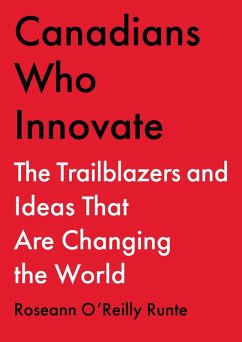Canadians Who Innovate (eBook, ePUB) - O'Reilly Runte, Roseann