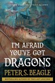 I'm Afraid You've Got Dragons (eBook, ePUB)