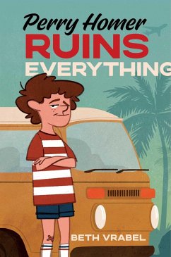 Perry Homer Ruins Everything (eBook, ePUB) - Vrabel, Beth