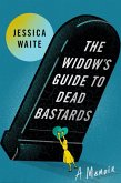 The Widow's Guide to Dead Bastards (eBook, ePUB)
