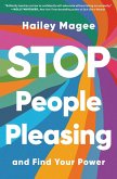 Stop People Pleasing (eBook, ePUB) Stop People Pleasing (eBook, ePUB)