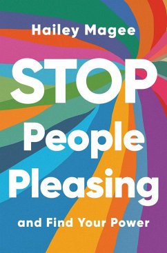 Stop People Pleasing (eBook, ePUB) - Magee, Hailey