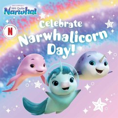 Celebrate Narwhalicorn Day! (eBook, ePUB) - Michaels, Patty