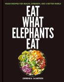 Eat What Elephants Eat (eBook, ePUB)
