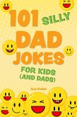 101 Silly Dad Jokes for Kids (and Dads) (eBook, ePUB)