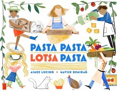 Pasta Pasta Lotsa Pasta (eBook, ePUB) - Lucido, Aimee