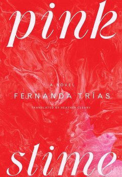 Pink Slime (eBook, ePUB) - Trías, Fernanda