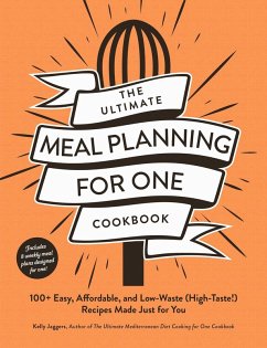 The Ultimate Meal Planning for One Cookbook (eBook, ePUB) - Jaggers, Kelly