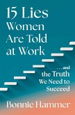 15 Lies Women Are Told at Work (eBook, ePUB)