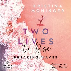 Two Lives to Rise / Breaking Waves Bd.2 (MP3-Download) - Moninger, Kristina