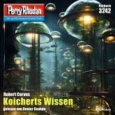 Koicherts Wissen / Perry Rhodan-Zyklus "Fragmente" Bd.3242 (MP3-Download)