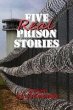 Five Real Prison Stories (eBook, ePUB) - Bild 1