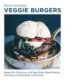 Quick and Easy Veggie Burgers (eBook, ePUB)