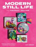Modern Still Life: From Fruit Bowls to Disco Balls (eBook, ePUB)