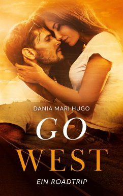 Go West (eBook, ePUB) - Hugo, Dania Mari