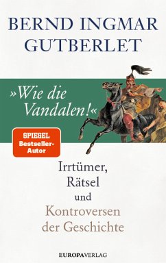 »Wie die Vandalen!« (eBook, ePUB) - Gutberlet, Bernd Ingmar