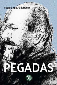 PEGADAS (eBook, ePUB) - Moura, Rogério Adolfo de