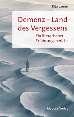 Demenz – Land des Vergessens (eBook, ePUB) - Lamm, Rita