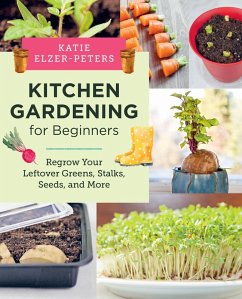 Kitchen Gardening for Beginners (eBook, ePUB) - Elzer-Peters, Katie