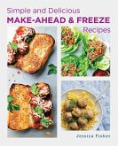 Simple and Delicious Make-Ahead and Freeze Recipes (eBook, ePUB)