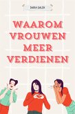 Waarom Vrouwen Meer Verdienen (eBook, ePUB)